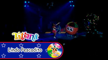 Tatiana - Lindo Pescadito