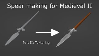 Blender/GIMP Spear Making for Medieval II: Total war/Part 2 Texturing