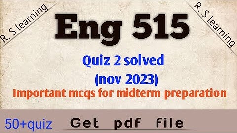 Eng515 quiz 2- imp for midterm |repeated imp mcqs-correct solution box#vu#quizez#midterms