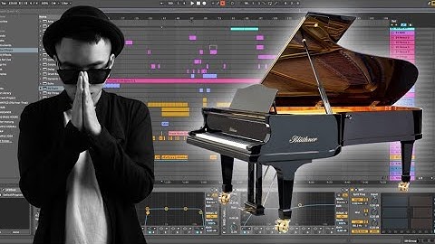 #1 [ABLETON TUTORIAL] TIẾNG MIDI PIANO CHÂN THẬT NHƯ TAY NGƯỜI ĐÁNH