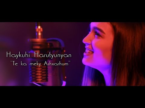 Haykuhi Harutyunyan TE KA MEKY ASHXARHUM New Premiere 2020