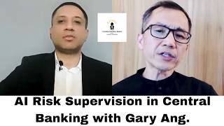 S2 Ep 9: AI Risk Supervision in Central Banking with Gary Ang