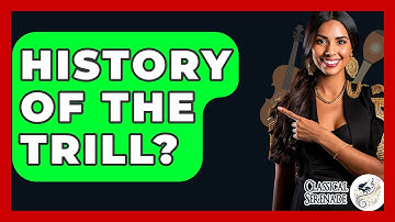 History Of The Trill? - Classical Serenade