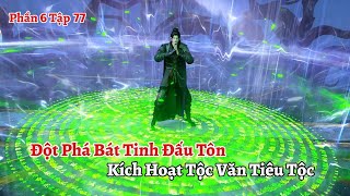 Đấu Phá Thương Khung Phần 6 Tập 77: Đột Phá Bát Tinh Đấu Tôn, Kích ...