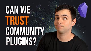 Safety and Future Proofness of Obsidian Community Plugins