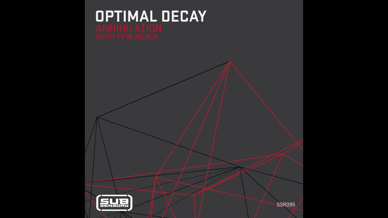 Watch Optimal Decay - Annihilation on YouTube Watch Optimal Decay - Annihilation on YouTube