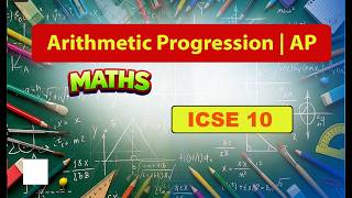 Arithmetic Progression | AP | Explanation | ICSE Class 10 | Maths | C 15