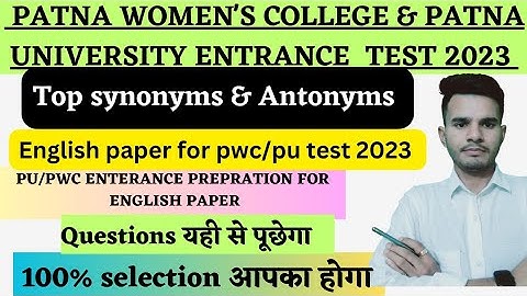 #Patna University/PWC entrance exam 2023 english classes#english classes#PU#PWC#antonyms&synonyms