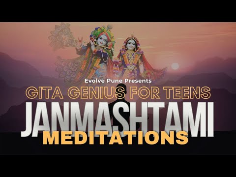 Gita Genius | Janmashtami Meditation for Teens | Madan Sundar Das