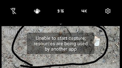 Fix unable to start capture resources are being used by another app problem motorola