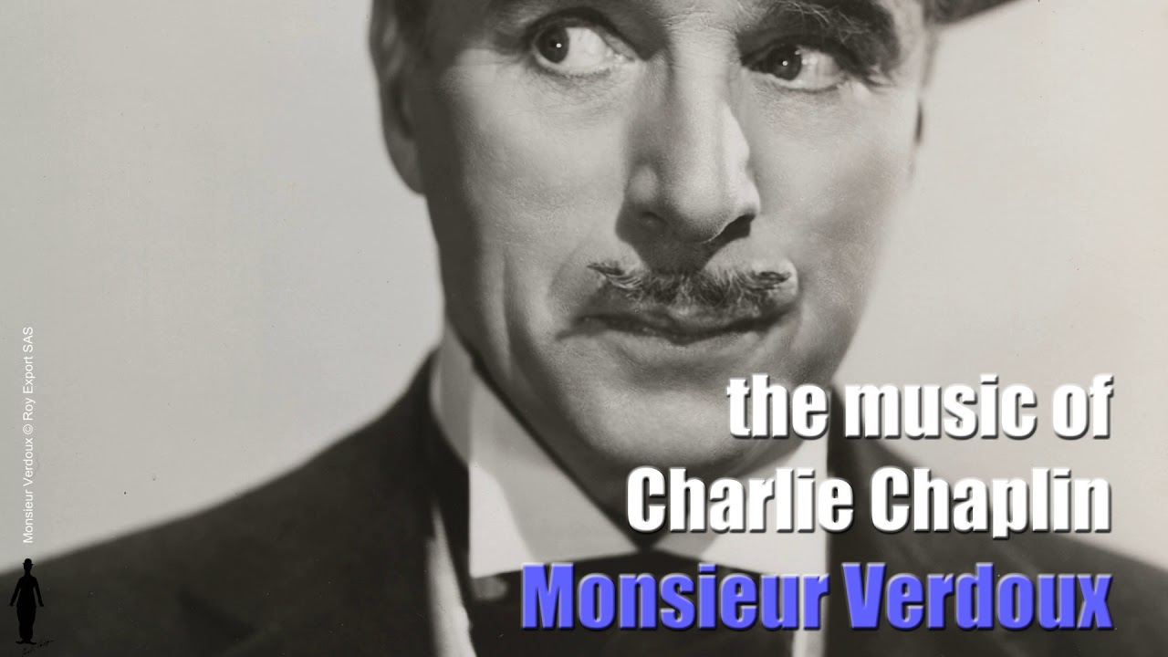 Charlie Chaplin - Montage - Monsieur Verdoux (Original Motion Picture Soundtrack) charlie chaplin quotes