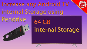 Use your Pendrive as Internal storage in Android TV
