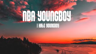 NBA YoungBoy - I Hate Youngboy (LYRICS)