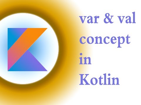 #5  kotlin tutorial in hindi | var and val concept in kotlin