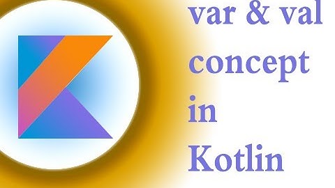#5  kotlin tutorial in hindi | var and val concept in kotlin