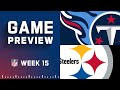 Tennessee Titans vs. Pittsburgh Steelers | Week 15 NFL Game Preview