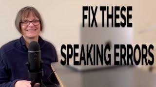 Fix Your Accent: The Top 3 Mistakes Non-Native Speakers Make in English