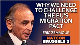 Eric Zemmour | Why we Need to Challenge the EU’s Migration Pact | NatCon Brussels 2