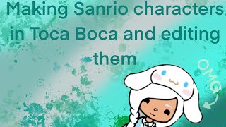 Making Sanrio characters in TOCA BOCA and EDITING THEM! 😱😃💖