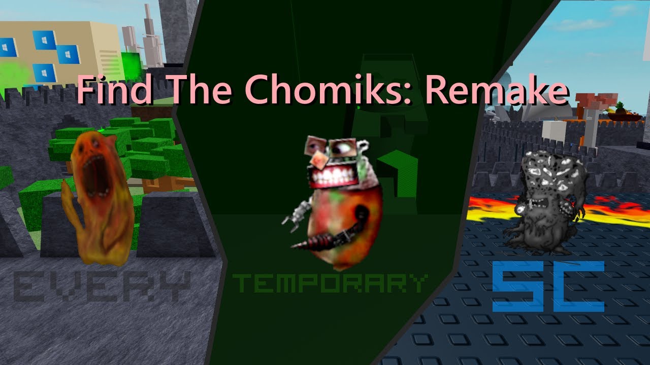 Find The Chomiks: Remake [Guide] Every Temporary SC! - YouTube