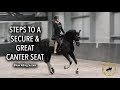 HOW DO YOU HAVE A SECURE AND GREAT CANTER SEAT? - Dressage Mastery TV Episode 236