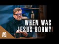 When Was Jesus Born?