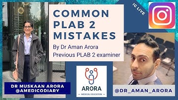Common PLAB 2 Mistakes - interviewed by Dr Muskaan Arora