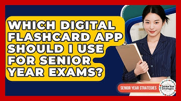 Which Digital Flashcard App Should I Use For Senior Year Exams? - Senior Year Strategies