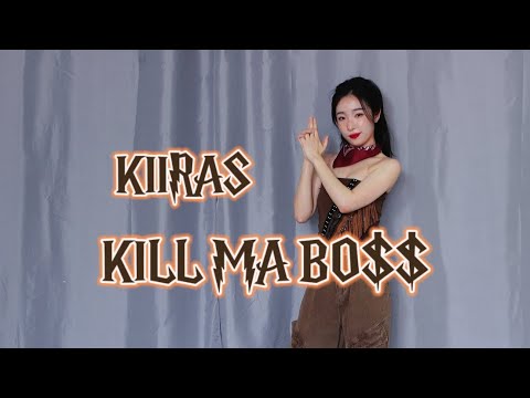 KIIRAS (키라스) ‘KILL MA BO$$’ |Dance Cover