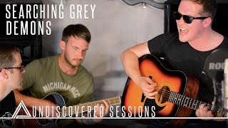 Searching Grey - Demons - Undiscovered Sessions