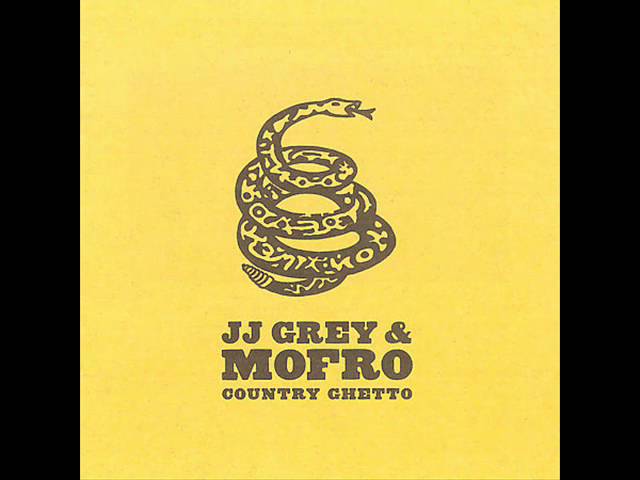 JJ Grey & Mofro - Country Ghetto