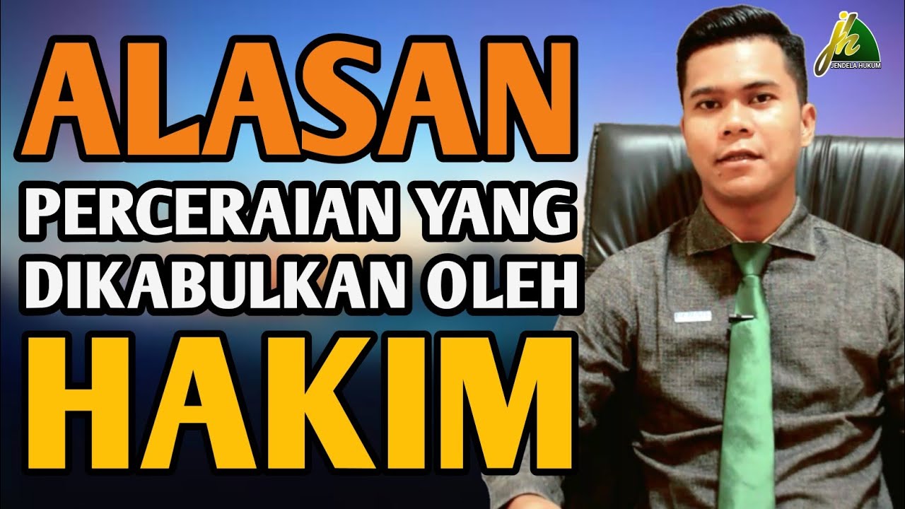 Perceraian Harus Dengan Alasan-Alasan Hukum Ini.  (KHI - Pengadilan Agama)