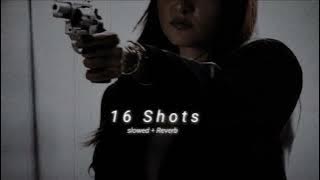 16 Shots - Stefflon Don (Slowed Reverb)