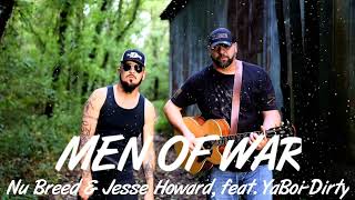 MEN OF WAR Video) - Nu Breed & Jesse Howard, feat. YaBoi-Dirty