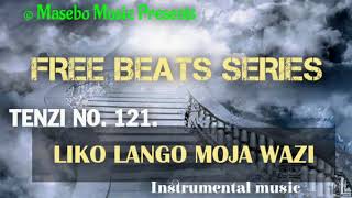 LIKO LANGO MOJA WAZI TENZI-NO. 121. || INSTRUMENTAL MUSIC