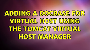 Adding a docBase for Virtual Host using the Tomcat Virtual Host Manager