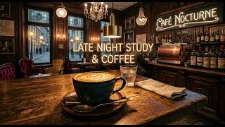 Late Night Cafe Study | Calm Piano Jazz for Work, Reading & Focus