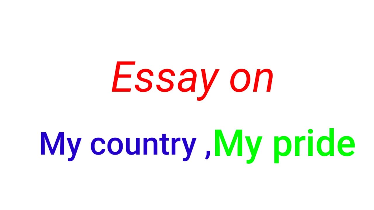 my country my pride essay in english language