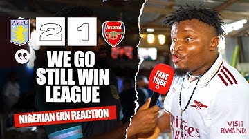 ASTON VILLA 2-1 ARSENAL ( Godfrey- NIGERIAN FAN REACTION) - Premier League 2025/2026