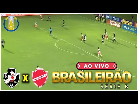 VASCO DA GAMA X VILA NOVA | JOGO AO VIVO | CAMPEONATO BRASILEIRO VASCO DA GAMA X VILA NOVA | JOGO AO VIVO | CAMPEONATO BRASILEIRO Thumbnail