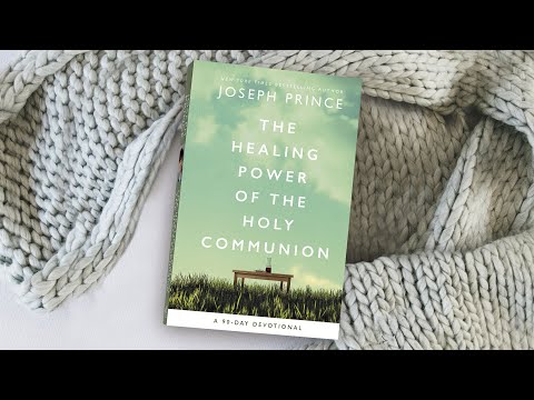 The Healing Power Of The Holy Communion: A 90-Day Devotional | Joseph Prince