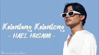 Hael Husaini - 'Kelentang Kelentong' (Lirik/Malay)