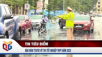 Bảo đảm TTATGT kỳ thi Tốt nghiệp THPT năm 2022
