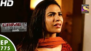 Crime Patrol - क्राइम पेट्रोल सतर्क - Ep 775 - Case 16/2017 - 10th Mar, 2017