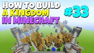 How to Build a Kingdom in Minecraft - Part 33