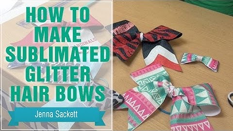 How to Make Sublimated Glitter Hair Bows