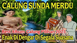 Calung Sunda Merdu  Best Album Calung Pilihan 2025  Enak Di Dengar Di Segala Suasana