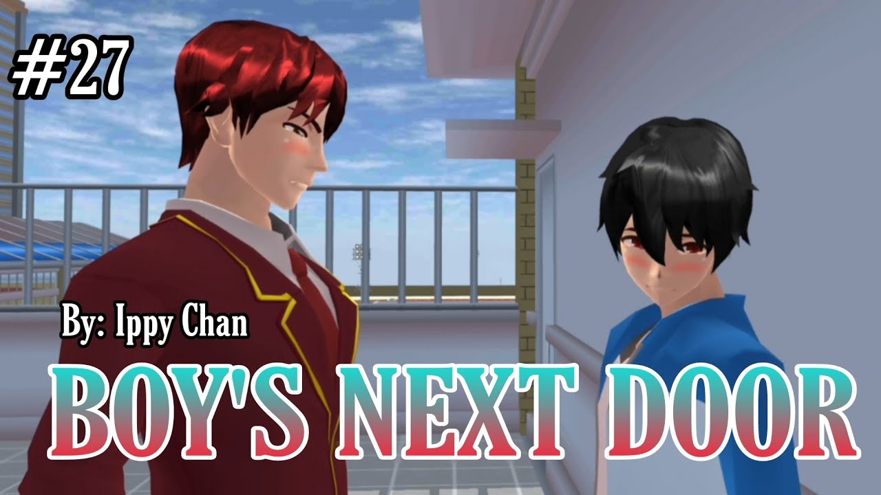 EP 27 BOY'S NEXT DOOR || DRAMA SAKURA SCHOOL SIMULATOR BL - YouTube