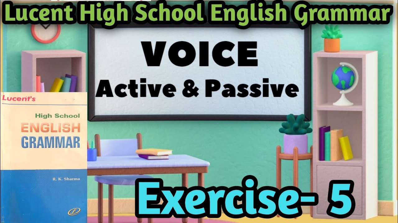 Exercise 5 Voice | chapter 11 Lucent High School Grammar | Active and passive voice in hindi 