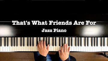 That's What Friends Are For - Dionne Warwick - Relaxing Jazz piano